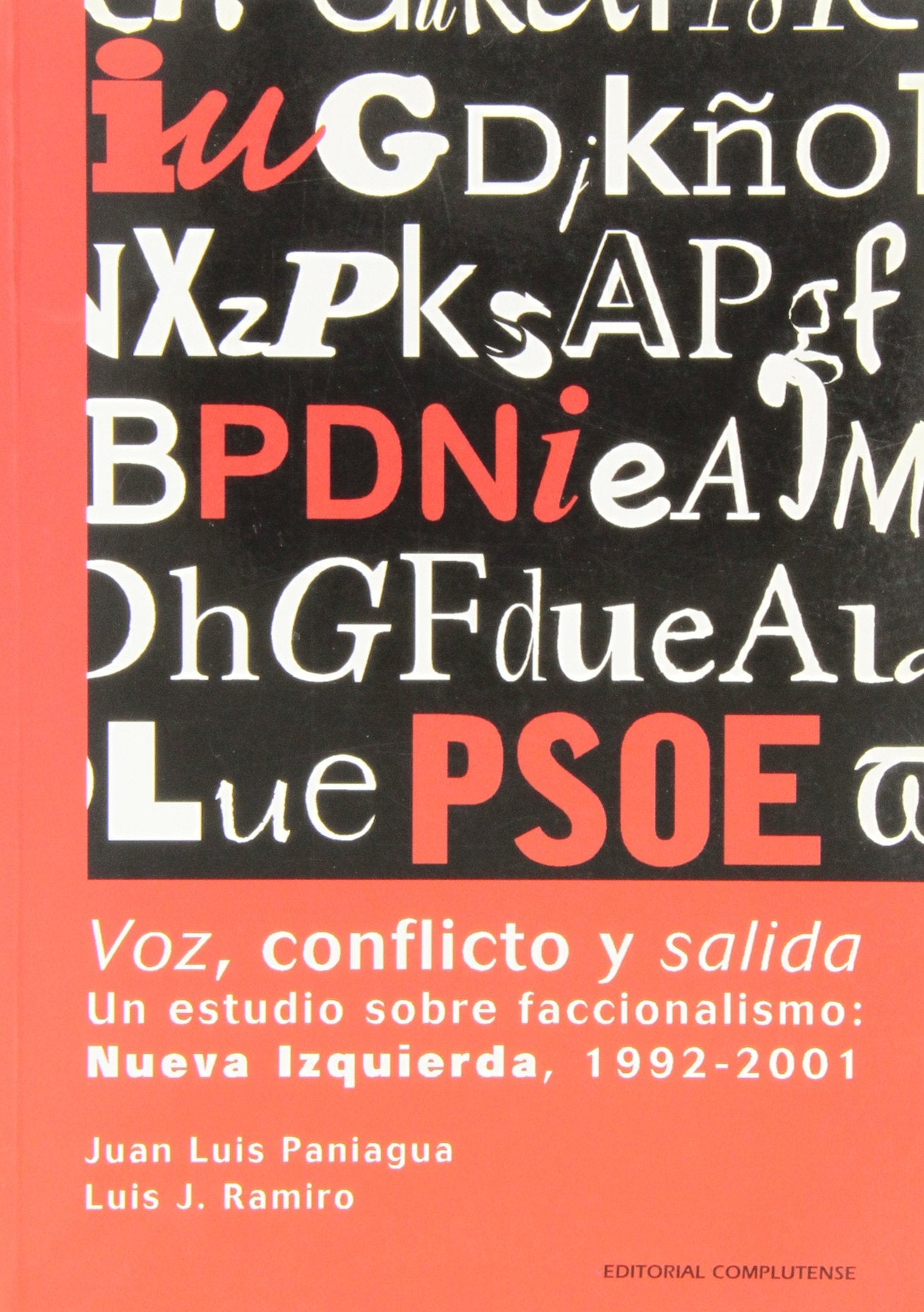 Voz, Conflicto y Salida: Un Estudio Sobre Faccionalismo: Nueva Izquierda, 1992-2001 book