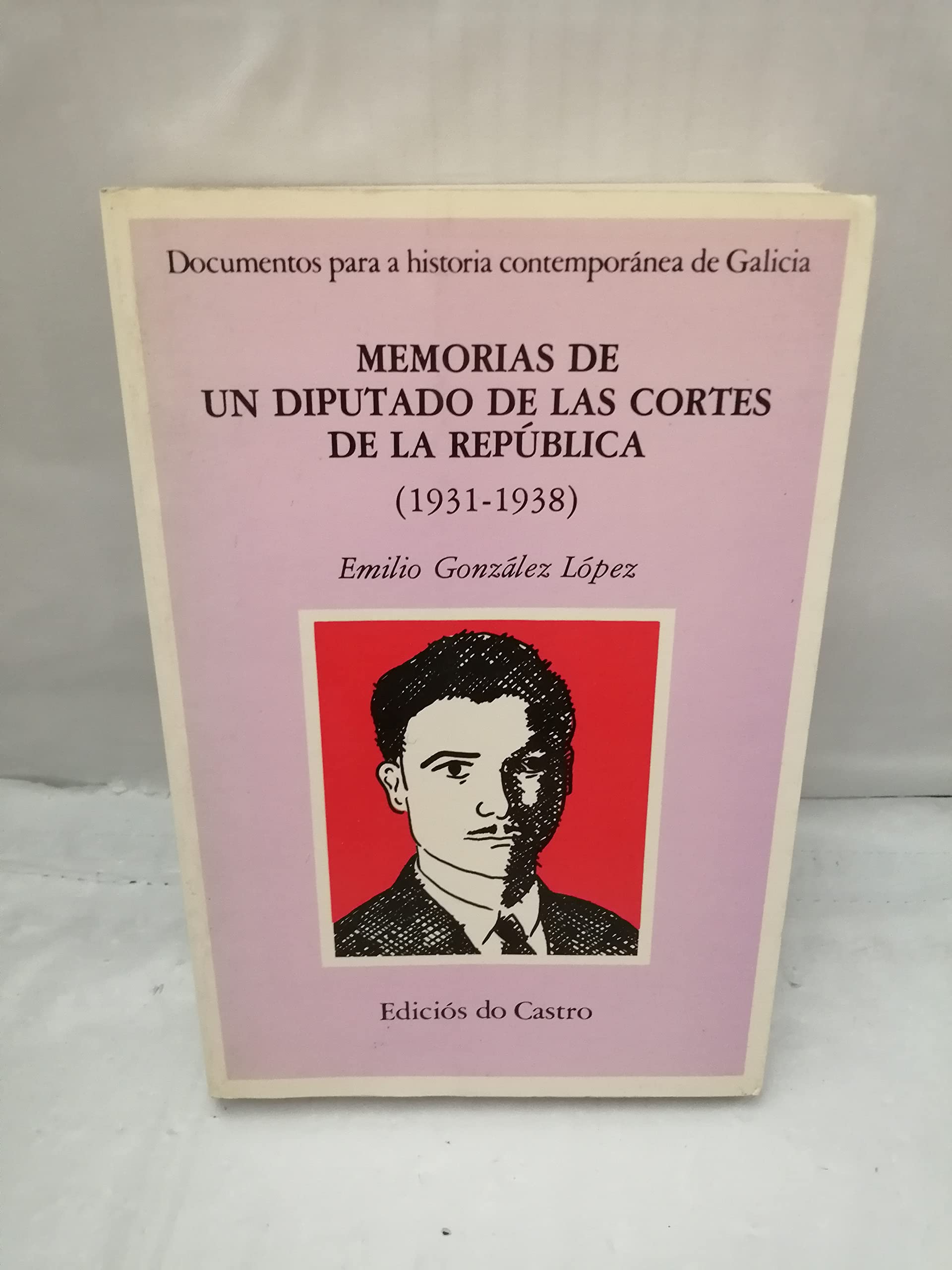 Memorias de un diputado de las Cortés de la republica (1931-1938) book