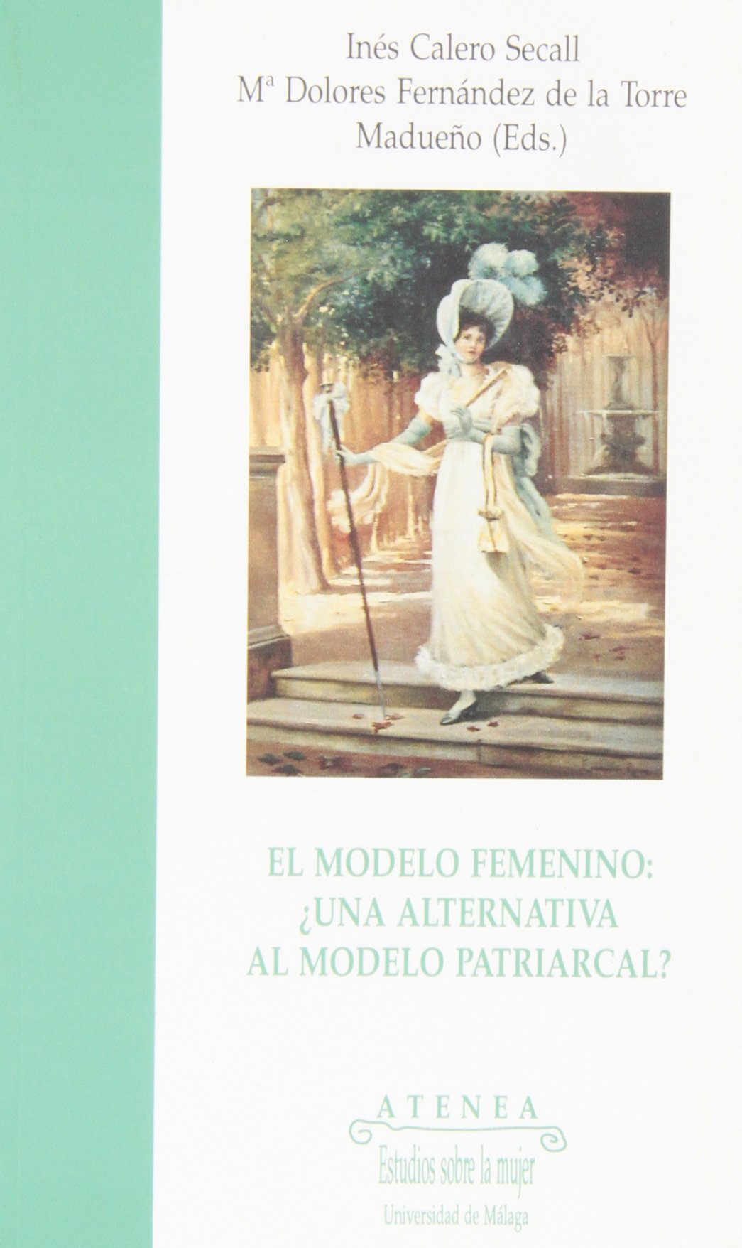 El Modelo Femenino: Una Alternativa Al Modelo Patriarcal? book