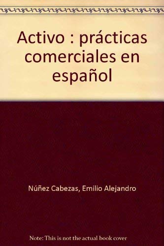 Activo : prácticas comerciales en español (Manuales, Band 18) Business, Finance & Career