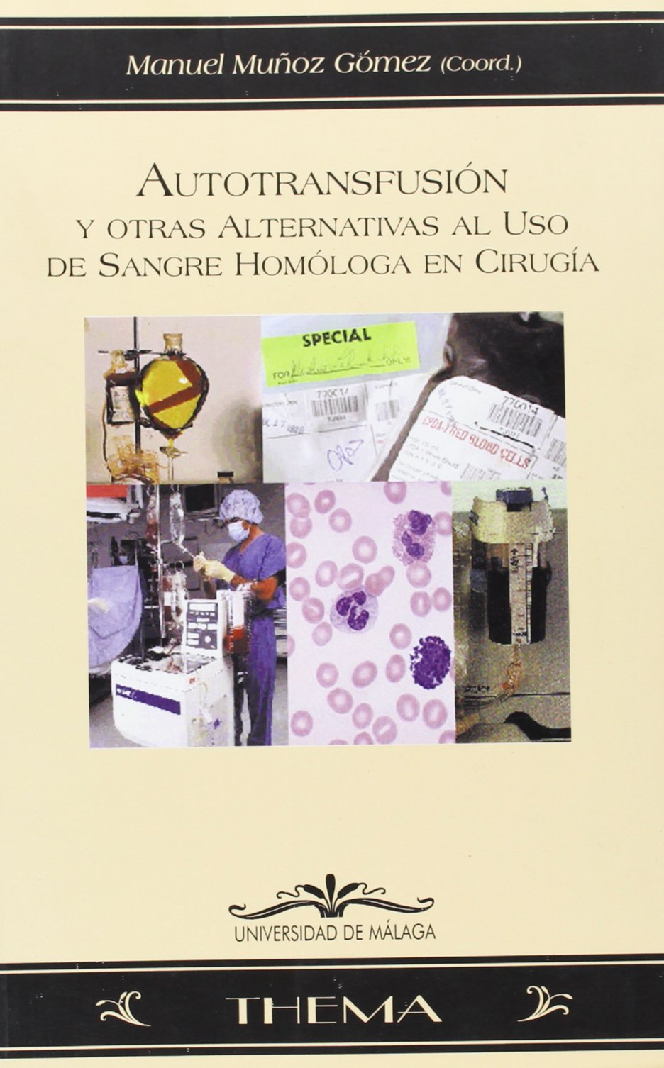 Autotransmisión y otras alternativas al uso de sangre homóloga en cirugía Medicine