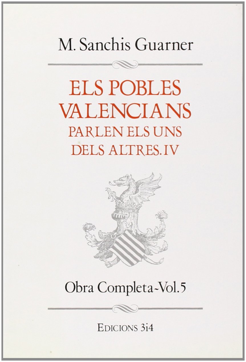 POBLES VALENCIANS PARLEN ELS UNS DELS ALTRES IV VOL.5 Learning & Reference