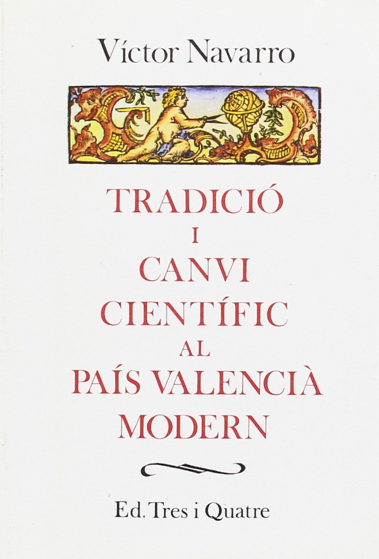 Tradició i canvi científic al País Valencià modern (1660-1720) (il Learning & Reference