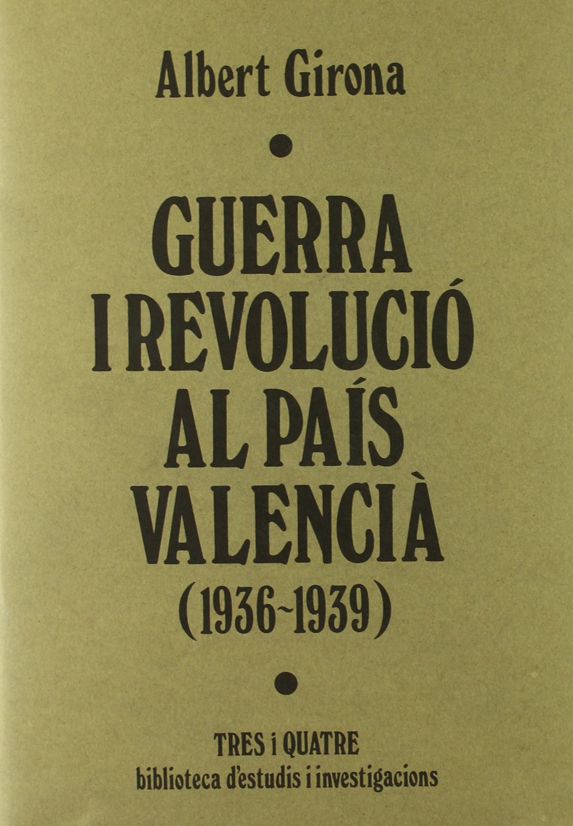 Guerra i revolució al País Valencià (1936-1939) book