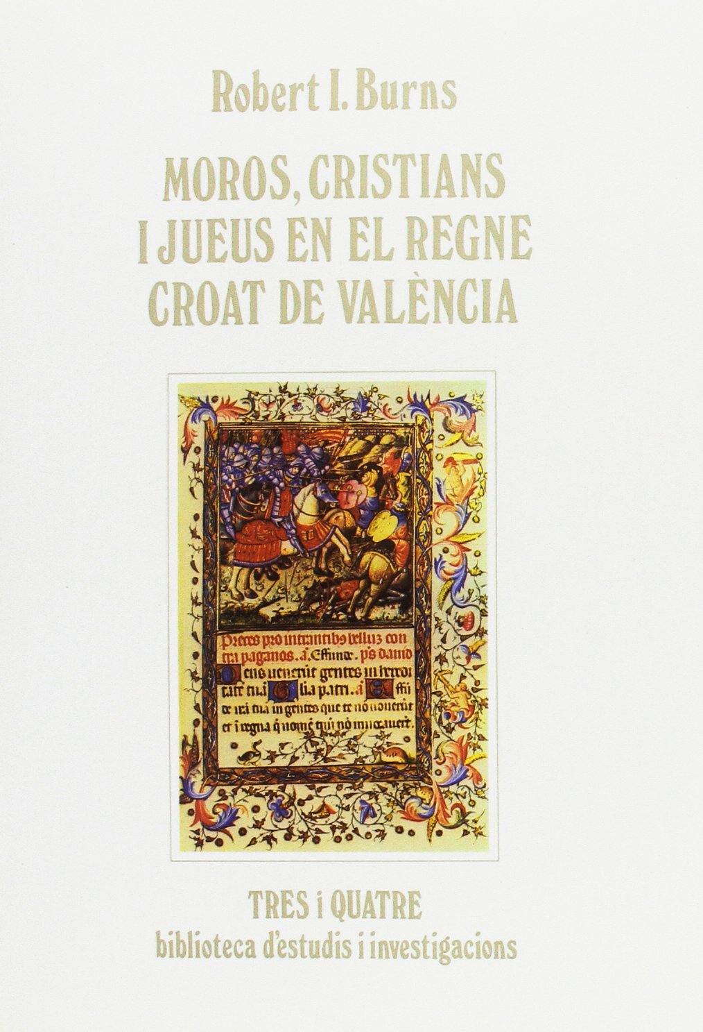 Moros, cristians i jueus en el regne croat de València : societats en simbiosi book