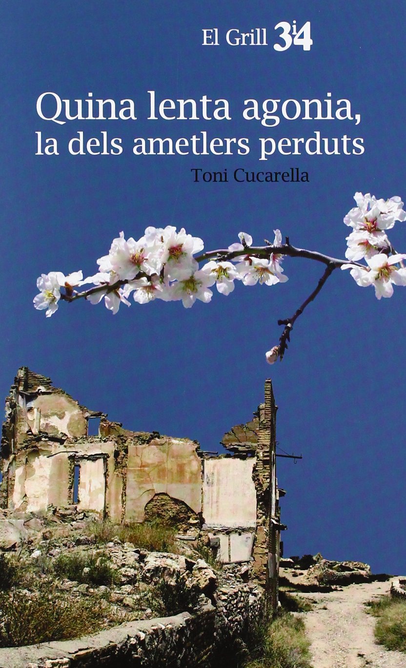 Quina lenta agonía la dels ametlens perduts Contemporary literature