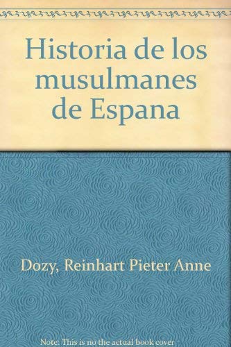 Historia de los musulmanes de Espana (Spanish Edition) Books