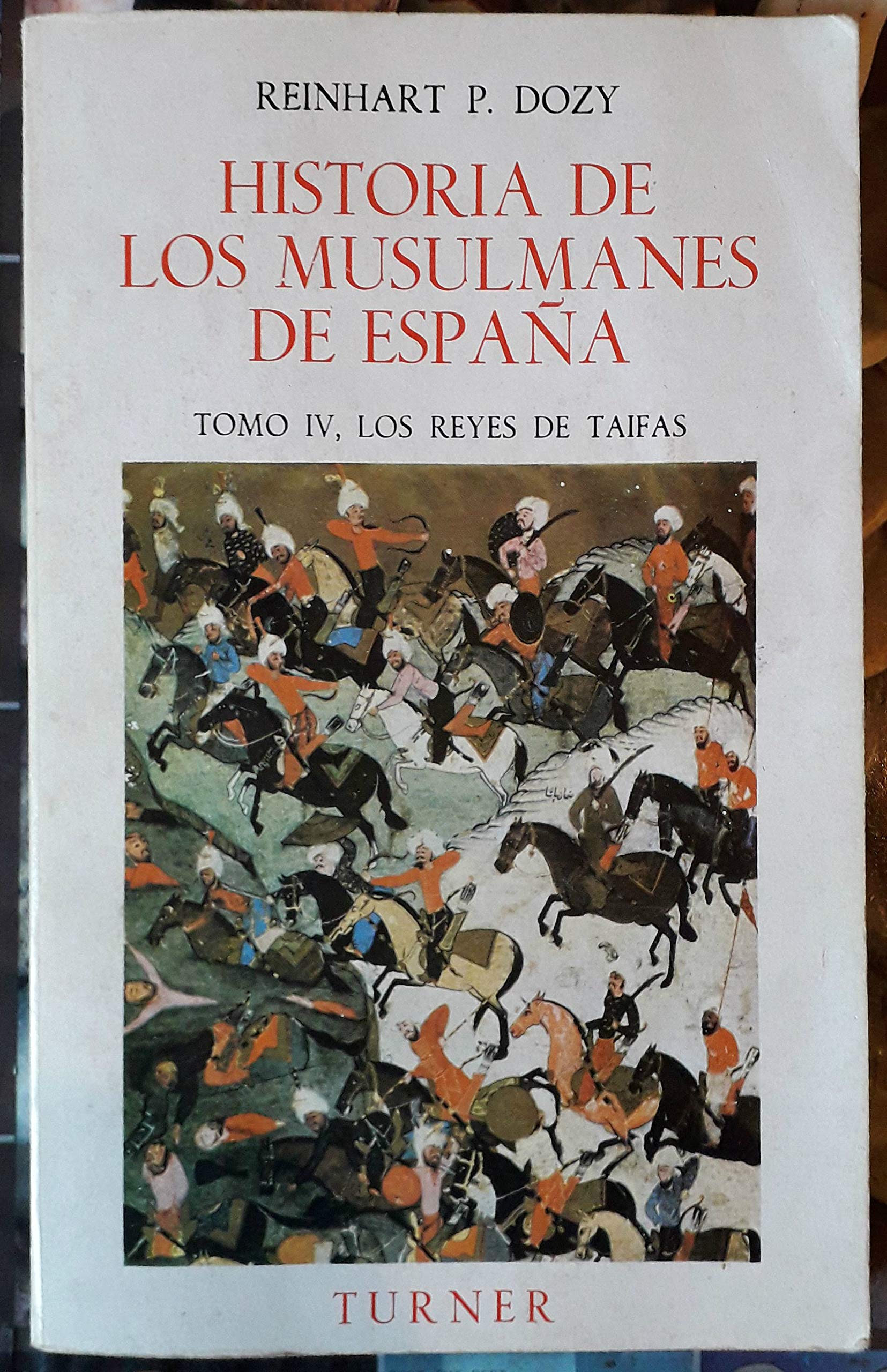 Los Reyes de taifas (historia de los musulmanes de España; t.4) (vols 3+4) book