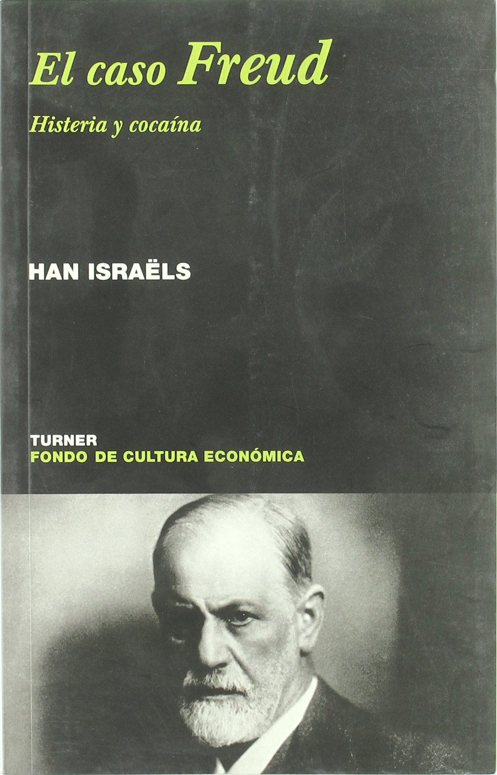 El caso Freud : histeria y cocaína (Noema, Band 3) Science