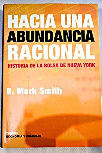 Hacia una abundancia racional. hª de la bolsa de nueva york Books