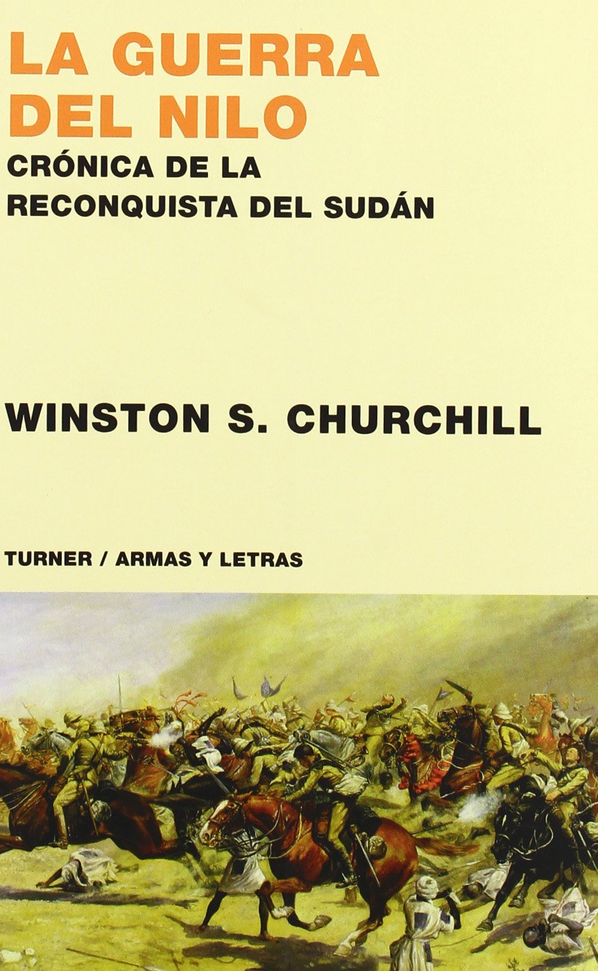 La guerra del Nilo: Crónica de la reconquista de Sudán book