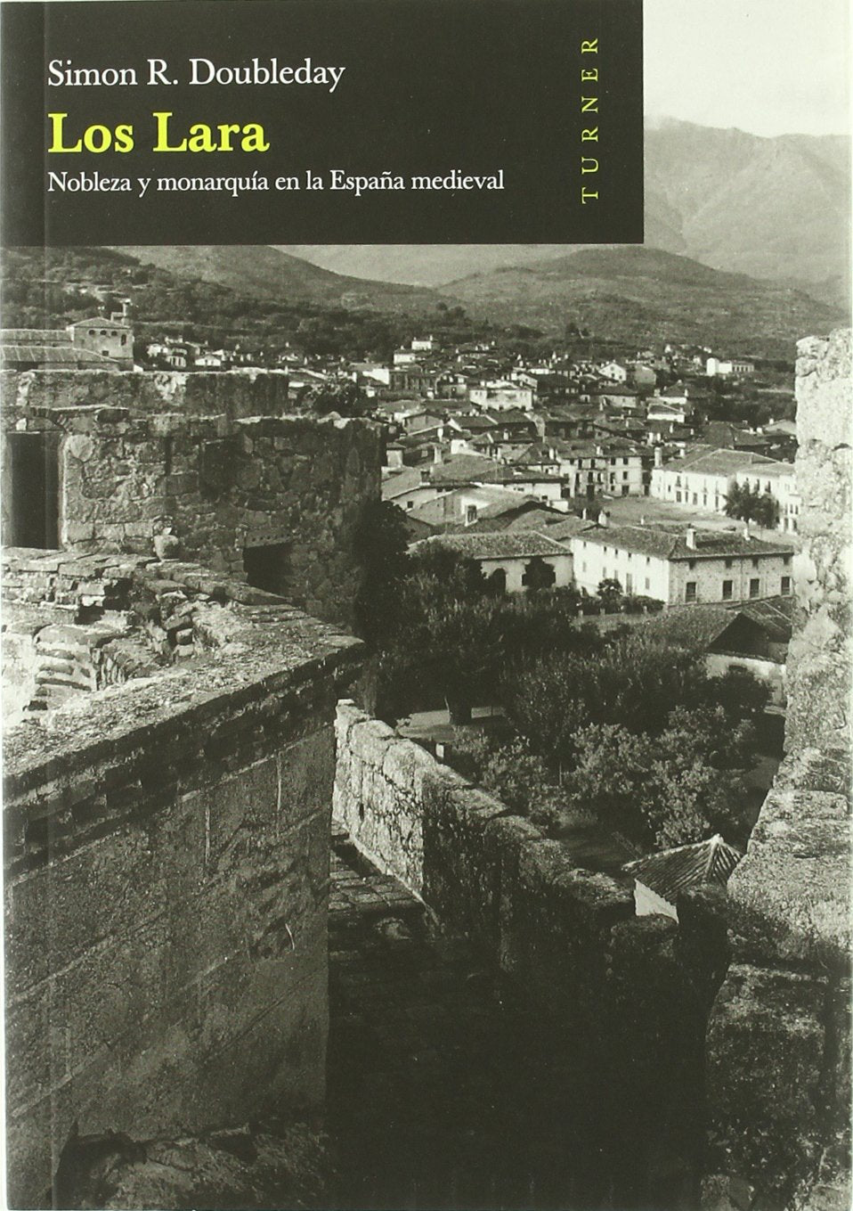 Los Lara : nobleza y monarquía en la España medieval Social Sciences