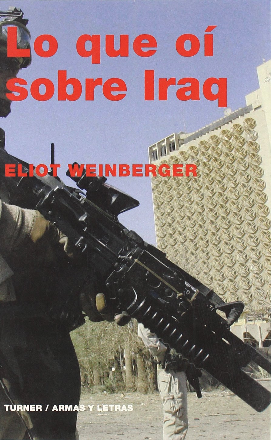 Lo que oí sobre Iraq (Armas y Letras) book