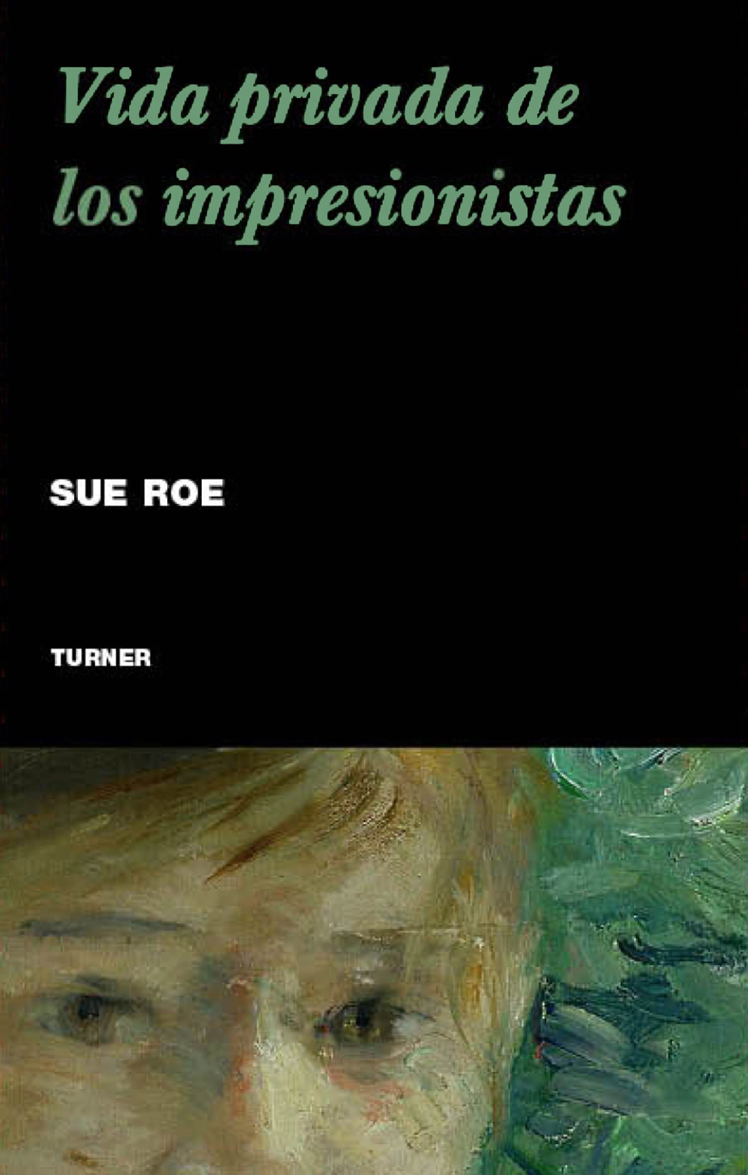 Vida privada de los impresionistas: The Private Lives os the Impresionists book