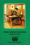 Poesia completa en galego/ Complete Poetry in Gallegan Poetry