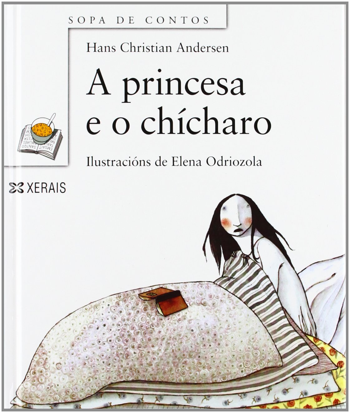 A princesa e o chícharo (Infantil E Xuvenil - Sopa De Libros - Sopa De Contos) Fairy Tales & Legends
