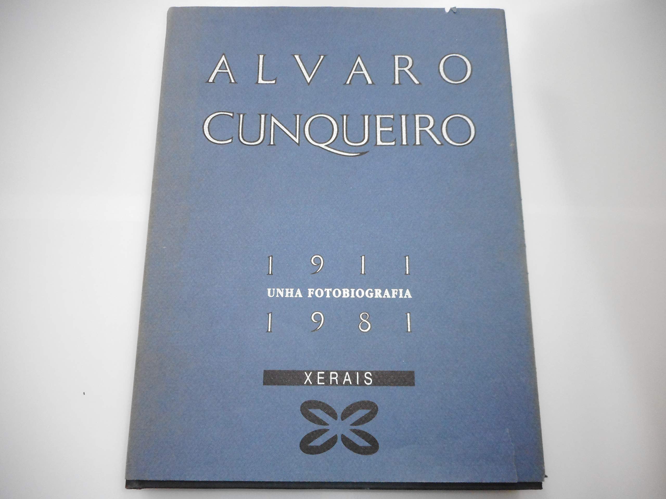 Alvaro Cunqueiro: 1911-1981 (Grandes Obras. Fotobiografias, Band 1356003) Memories