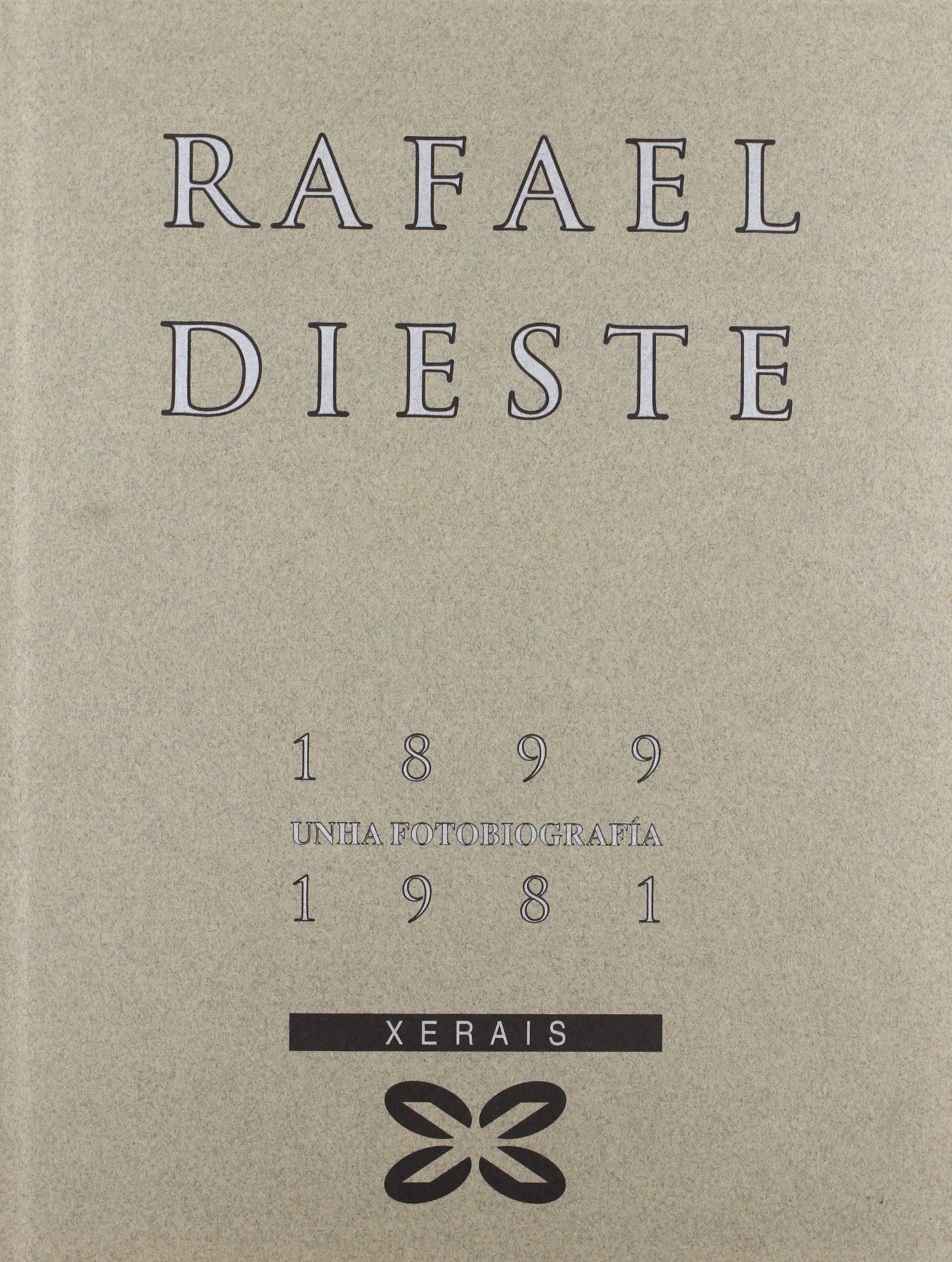 Rafael Dieste 1899-1981: Unha Fotobiografia book