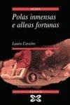 Polas Inmensas E Alleas Fortunas book