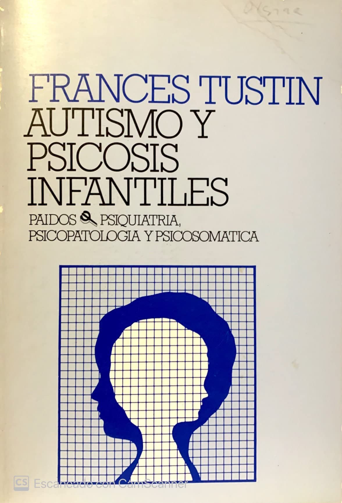 Autismo y psicosis infantiles / Autism and Childhood Psychosis book
