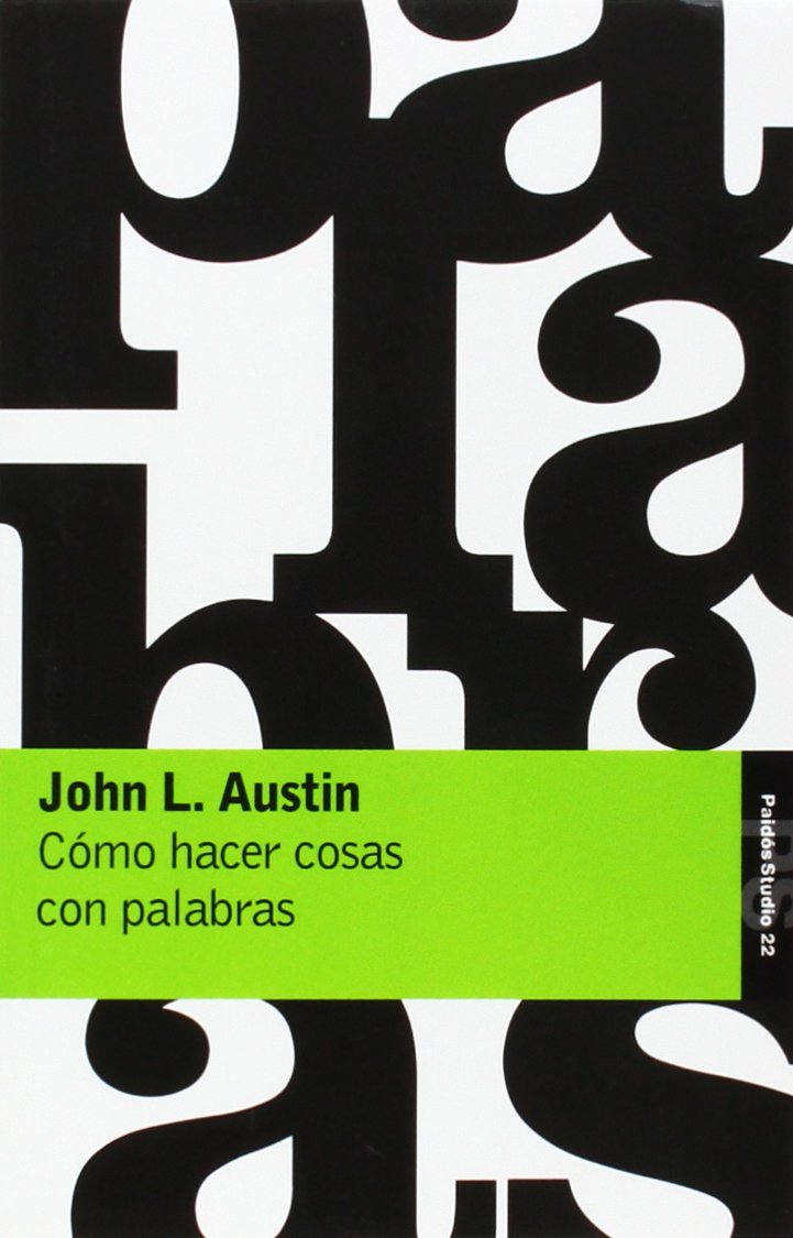 Como hacer cosas con palabras / How to do Things With Words book