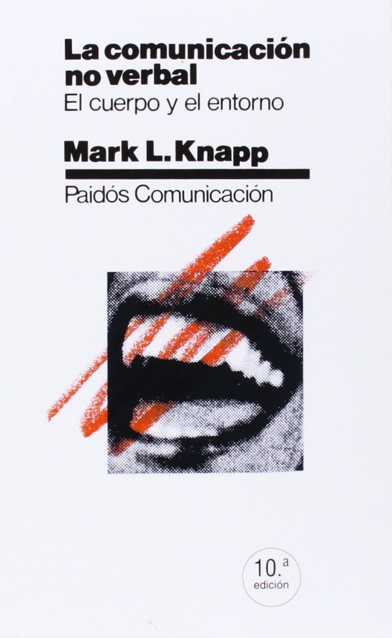 La comunicación no verbal : el cuerpo y el entorno Media & Communication