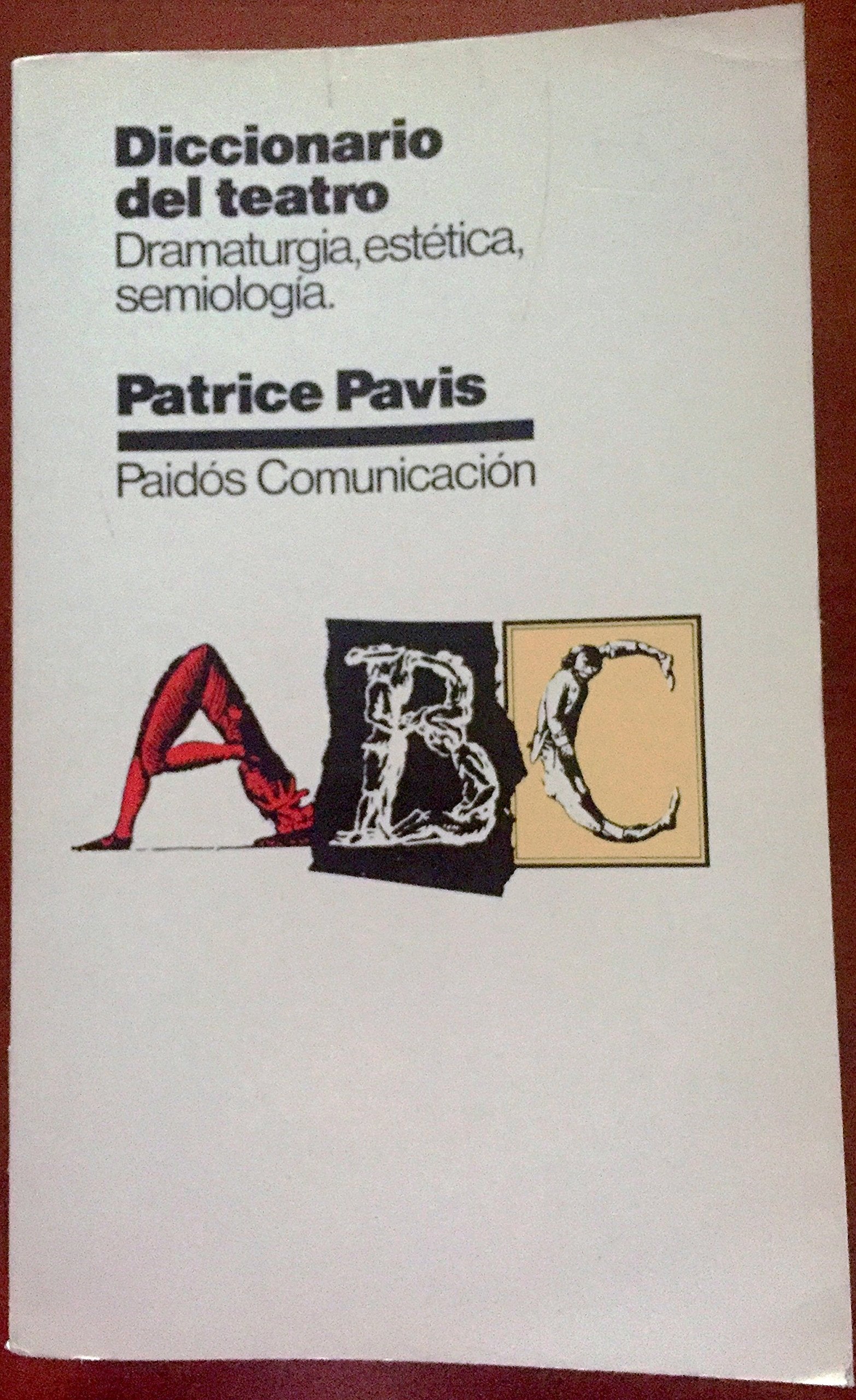 Diccionario del teatro: dramaturgia, estética, semiología Books
