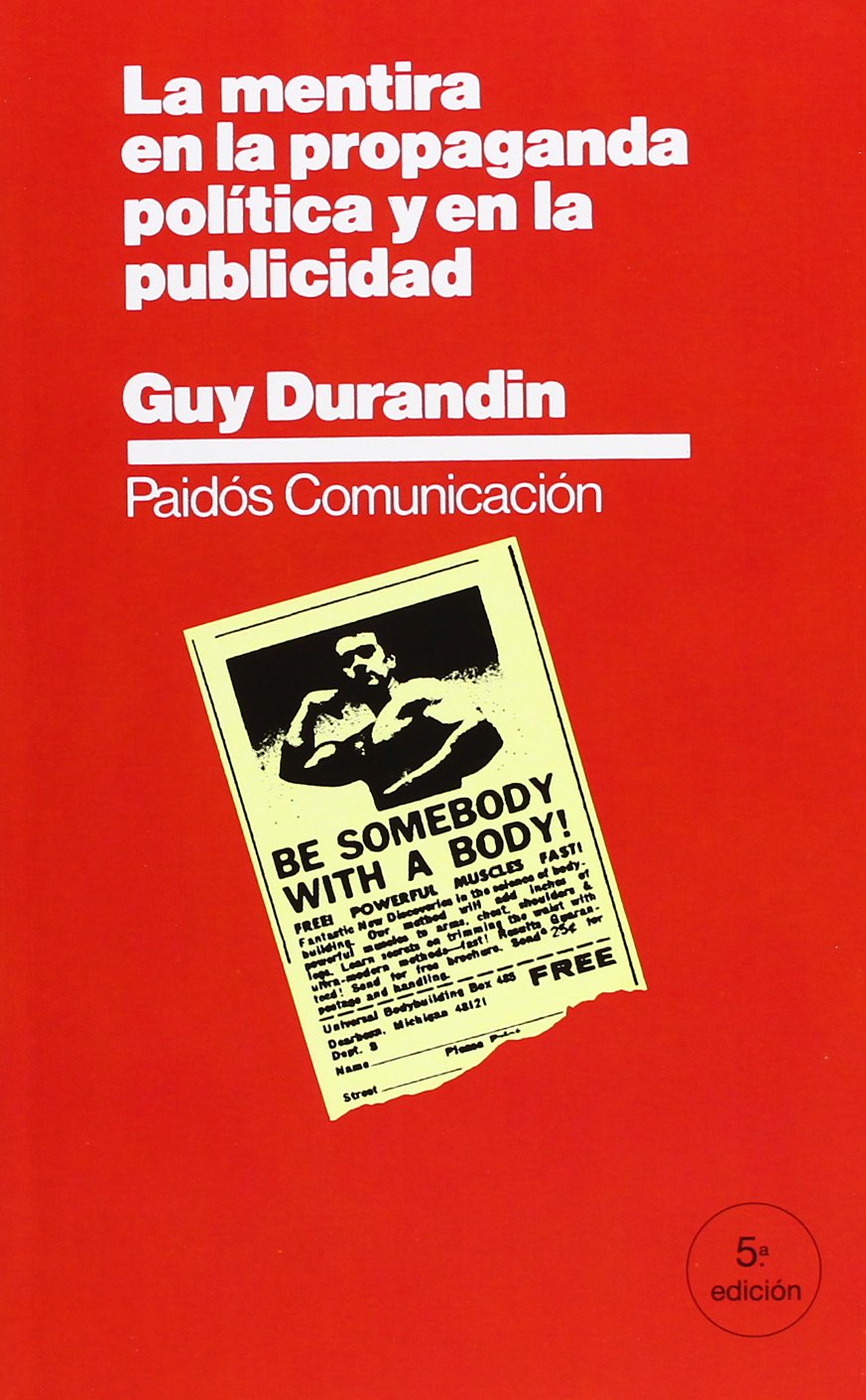 La Mentira En La Propaganda Politica Y En La Publicidad/ The Lie in Political Advertising and in the Publicity book