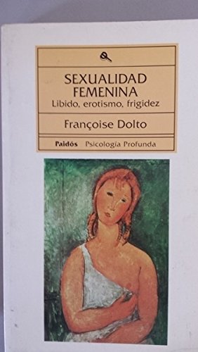 Sexualidad femenina: libido, erotismo, frigidez book