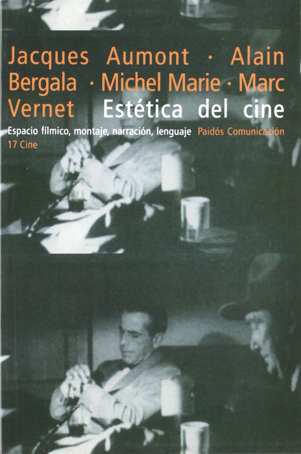 Estética del cine : espacio fílmico, montaje, narración, lenguaje (Comunicación, Band 1) Film, Art & Culture