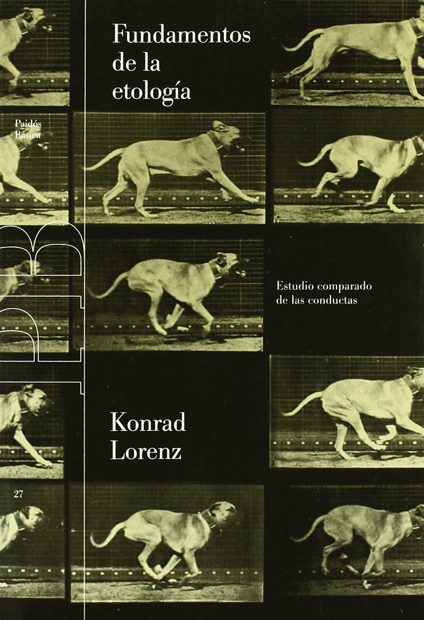 Fundamentos de la etología : estudio comparado de las conductas (Básica, Band 27) Philosophy