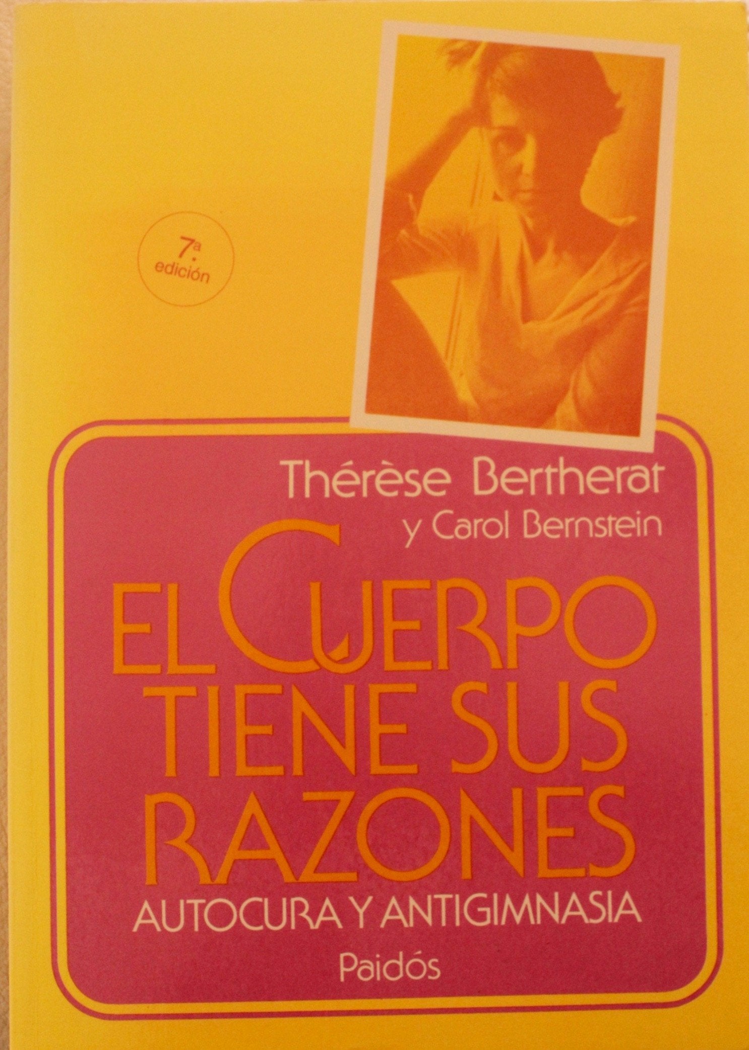Cuerpo tiene sus razones, el: autocura y antigimnasia Books