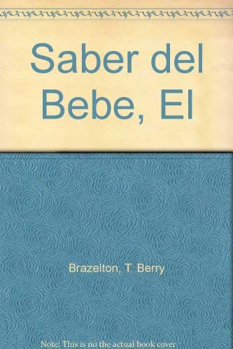 El saber del bebe : nuevas orientaciones dirigidas a padres y... book