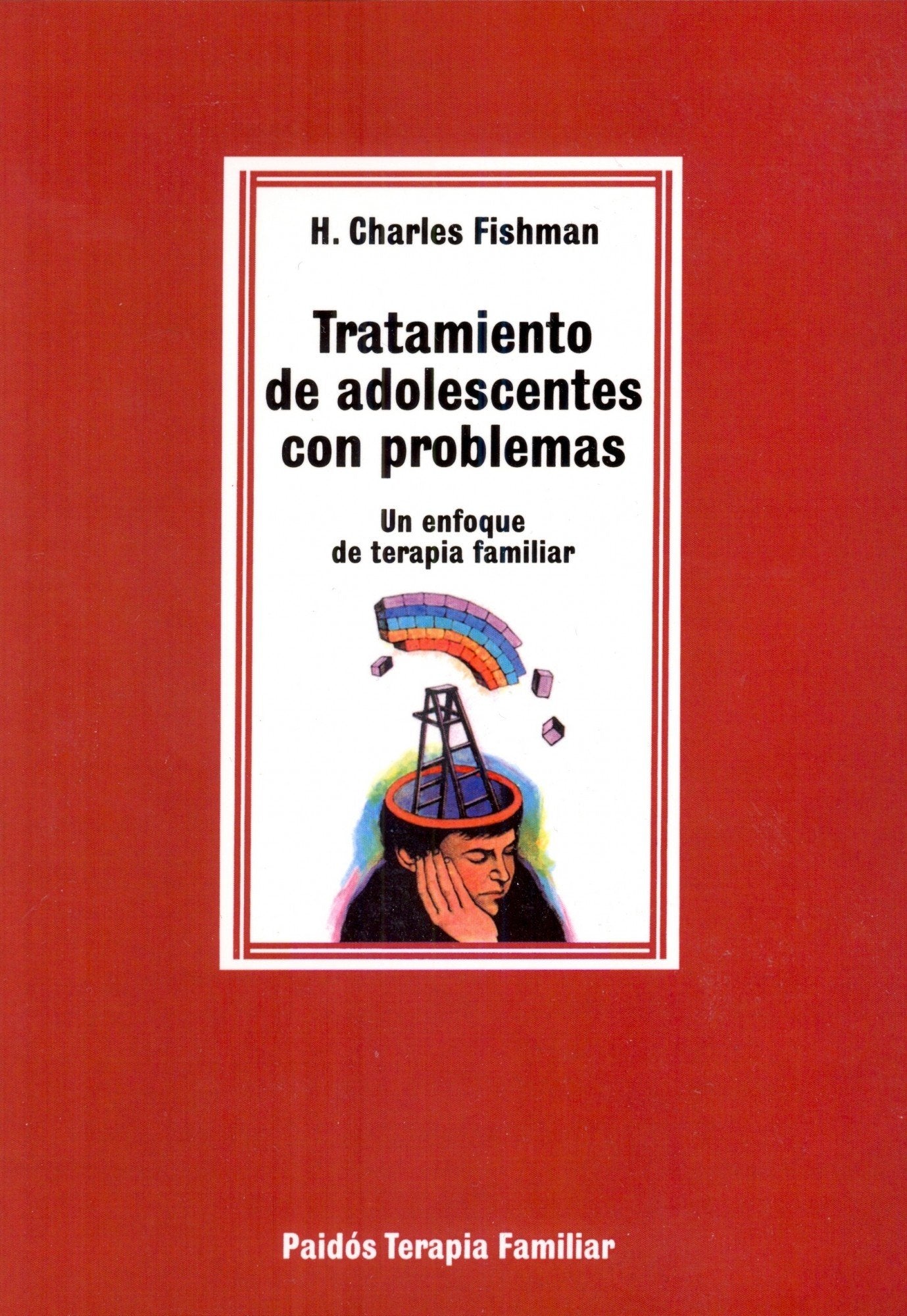 Tratamiento De Adolescentes Con Problemas/ Treating Troubled Adolescents: Un Enfoque De Terapia Familiar/ a Family Therapy Approach Politics & History