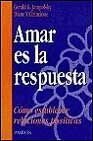 Amar Es La Respuesta/ Love Is the Answer: Como Establecer Relaciones Positivas / How to Establish Positive Relationships Partnership & Love