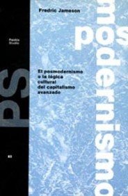El posmodernismo o la lógica cultural del capitalismo avanzado (Básica, Band 1) Philosophy