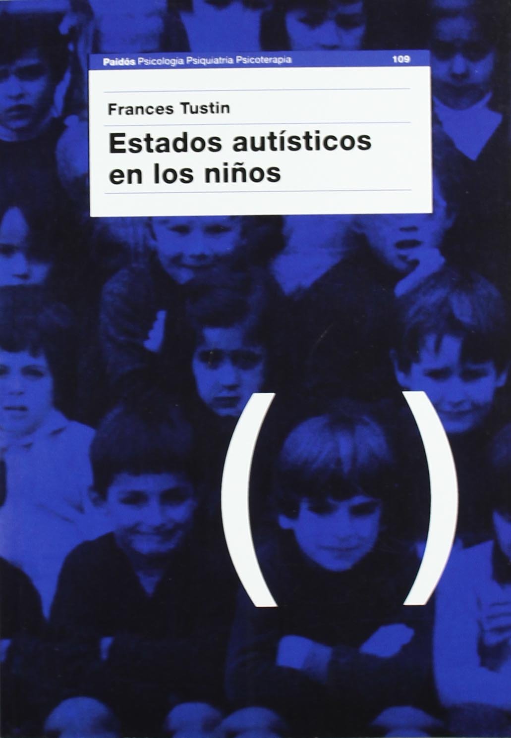 Tustin, F: Estados autísticos en los niños Medicine
