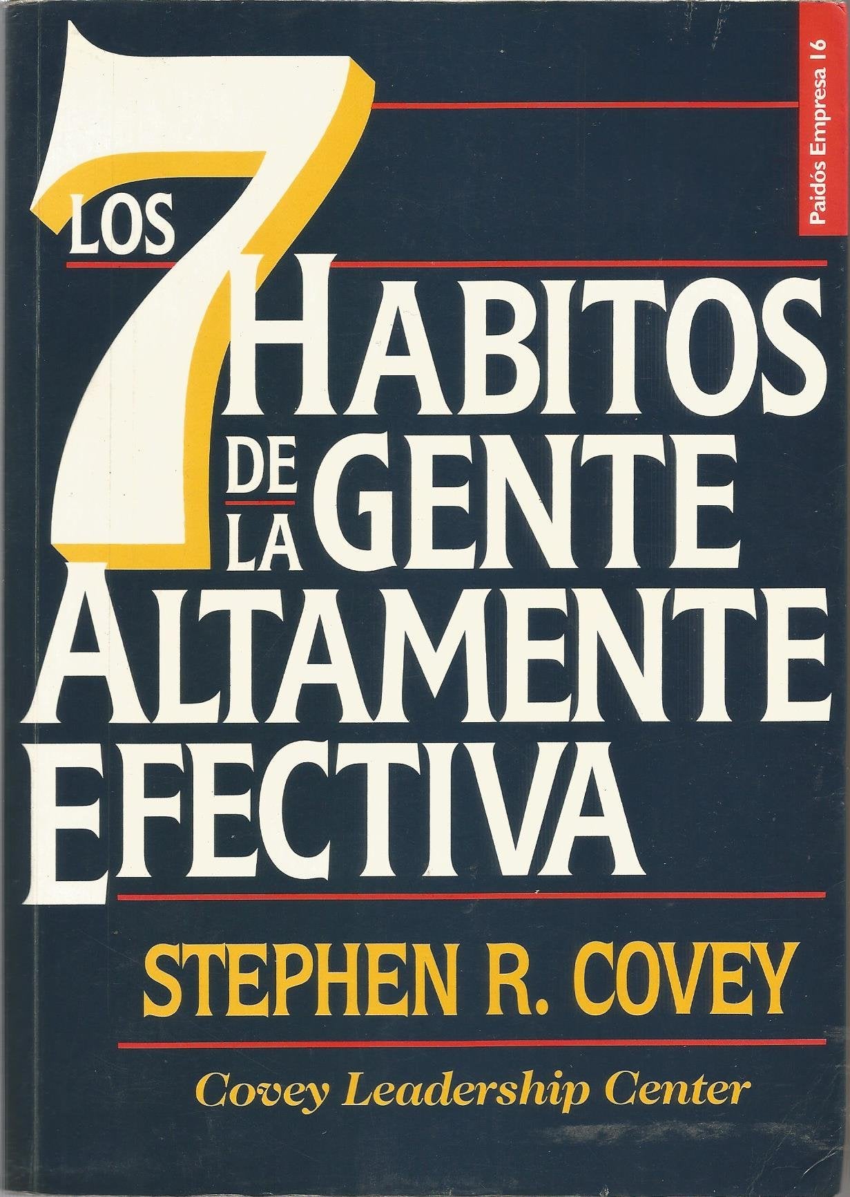 Los 7 habitos de la gente altamente efectiva / The 7 Habits of Highly Effective People Business, Finance & Career