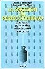 La obsesion perfeccionismo : soluciones para acabar control excesivo book