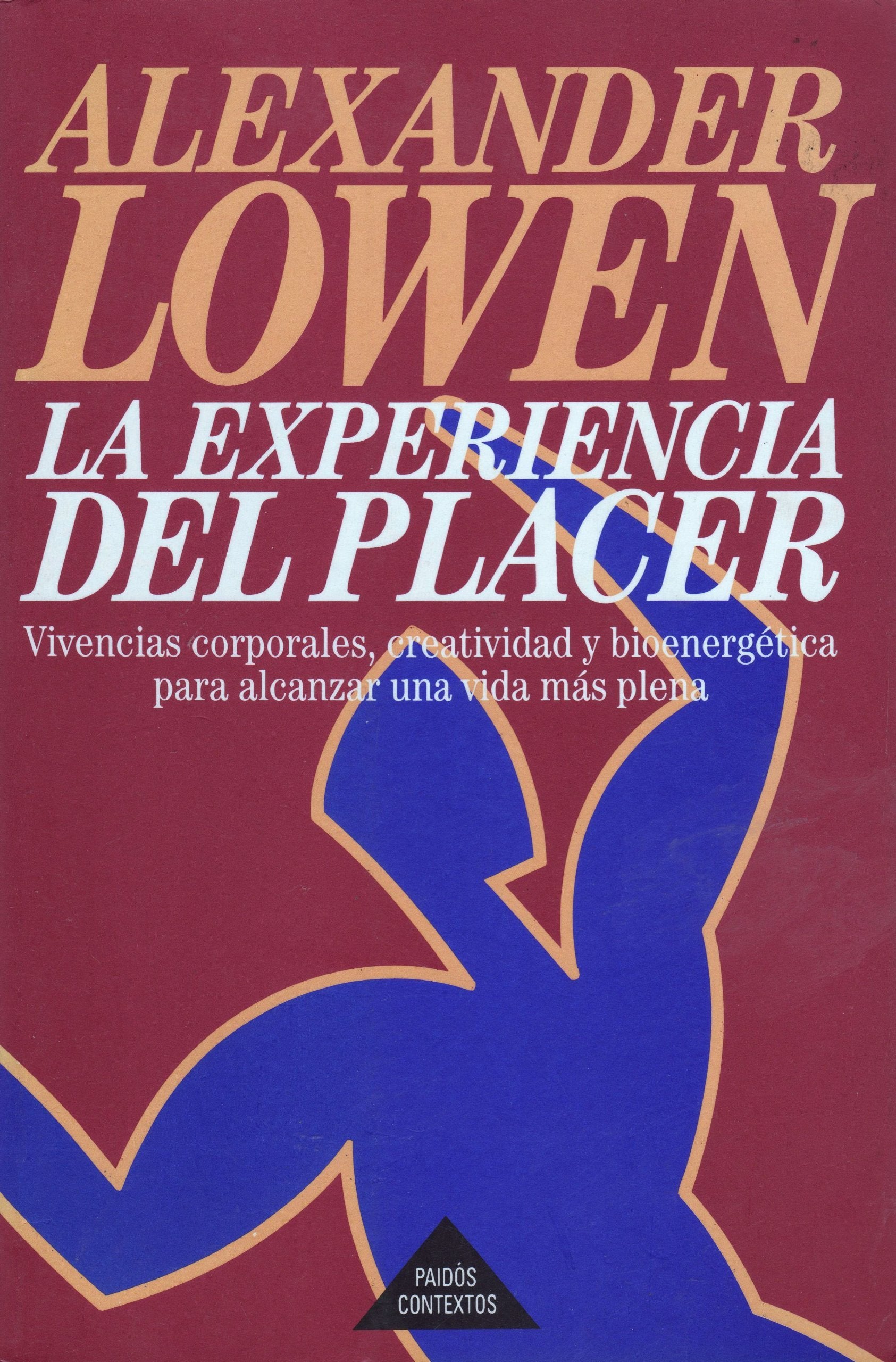 La experiencia del placer / The Experience of Pleasure Health, Nutrition & Fitness