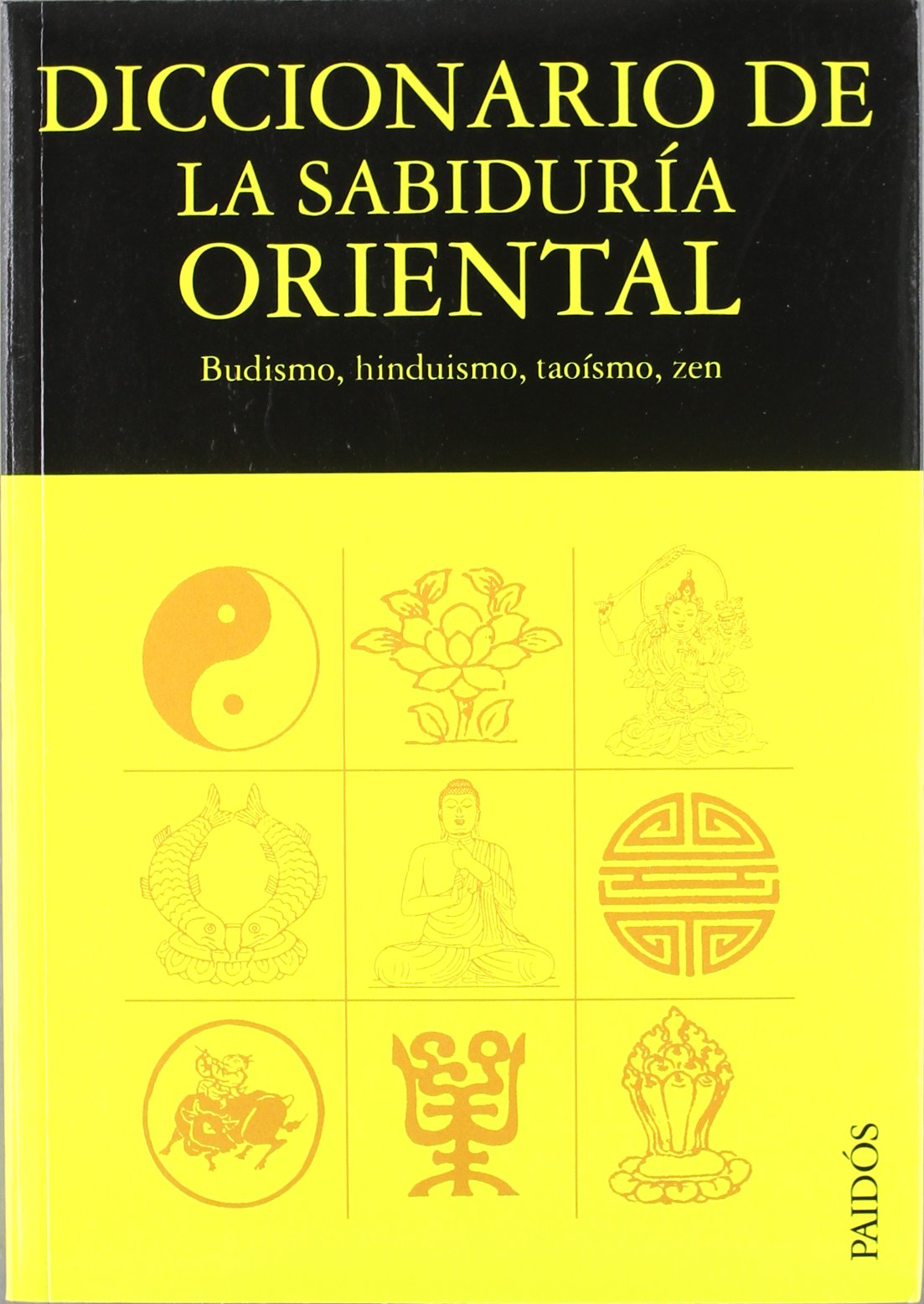 Diccionario de la sabiduría oriental : budismo, hinduísmo, taoísmo, zen: Budismo, hinduismo, taoísmo, zen (Lexicon, Band 1) Books