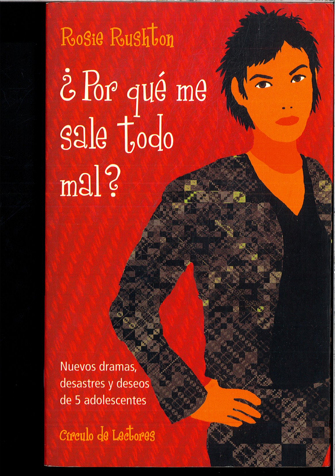 Porque me sale todo mal? / Why do I get it all Wrong? Novels & Short Stories