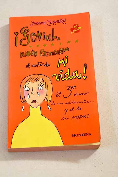 Genial, habeis fastidiado el resto de mi vida / Great! You've just ruined the rest of my life! Non-fiction