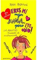 Eres Mi Mejor Amiga Pero Te Odio! / You're My Best Friend, I Hate You! (Chicas) Non-fiction