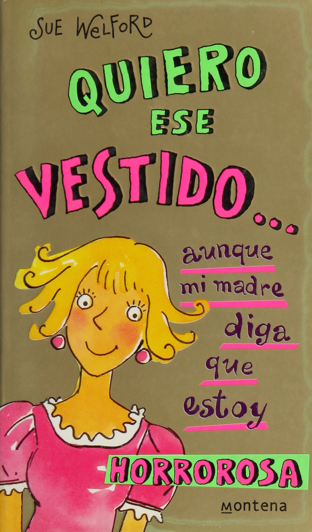 Quiero Ese Vestido/ Charlie in the Pink: Aunque mi madre diga que estoy horrorosa book