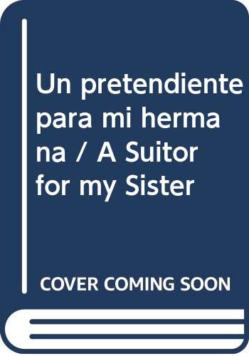 Un pretendiente para mi hermana / A Suitor for my Sister Novels & Short Stories