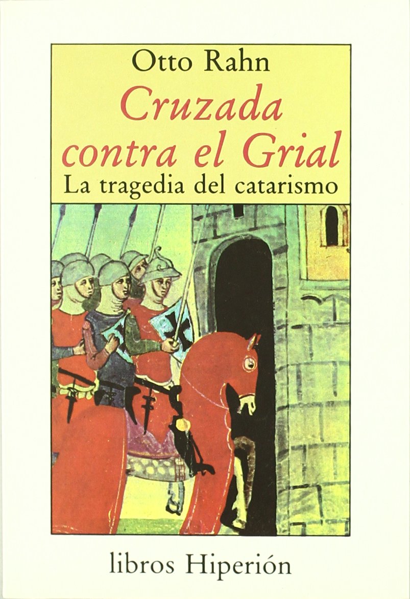 Cruzada contra el Grial: la tragedia del catarismo book