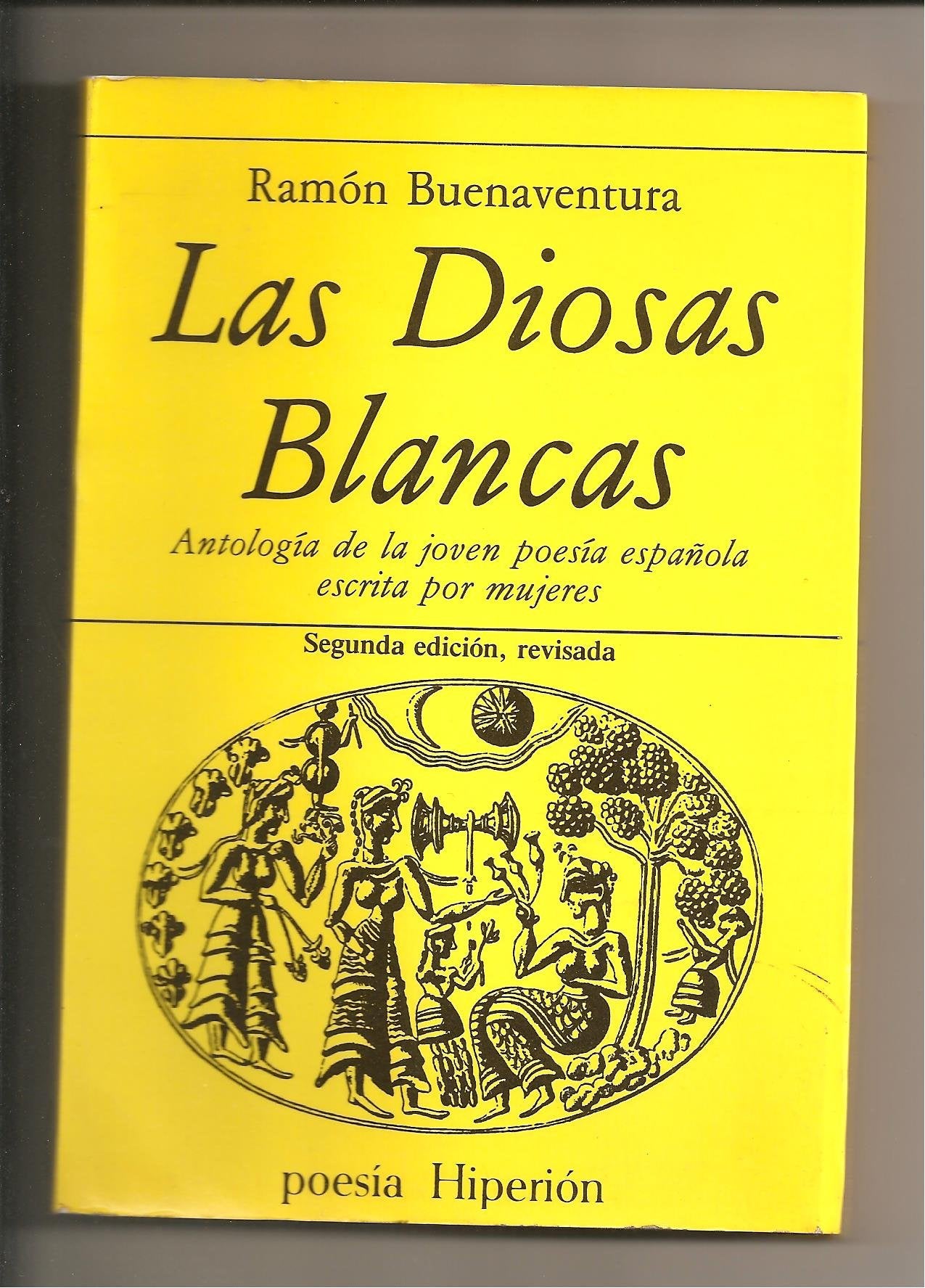 Las Diosas Blancas: Antologia de La Joven Poesia Espa~nola Escrita Por Mujeres book
