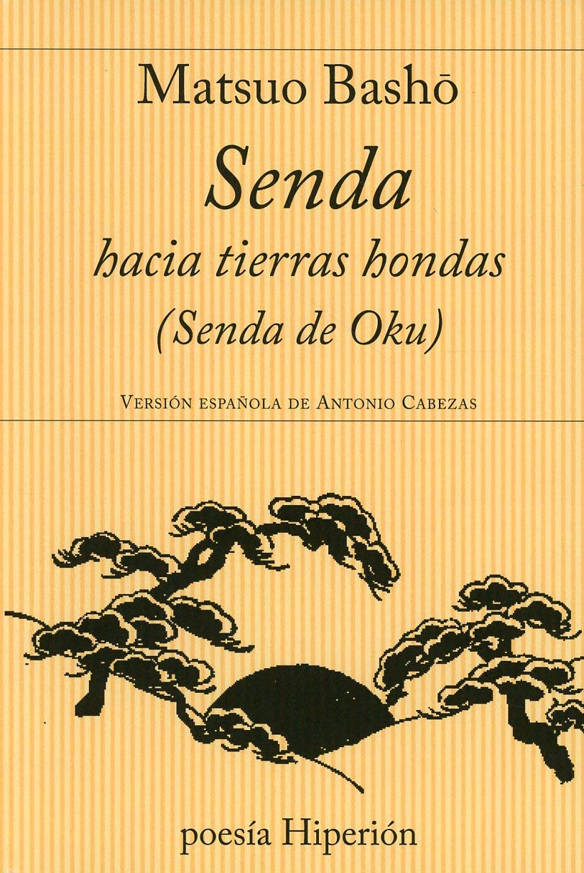 Senda hacia tierras hondas : Oku no hosomichi book