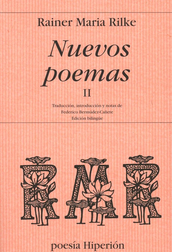 Nuevos poemas II : (la otra parte de los nuevos poemas) : texto bilingüe (Poesía Hiperión, Band 231) Contemporary literature